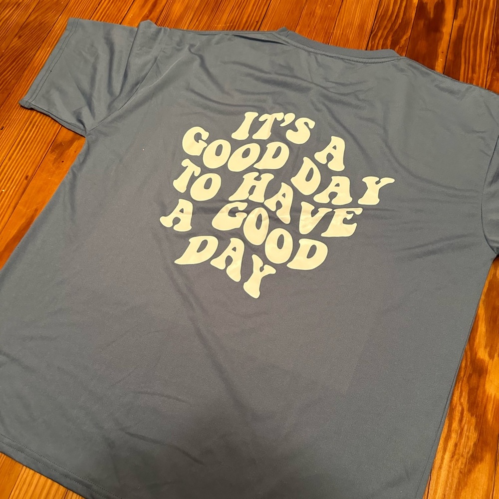 SHEIN “it’s a good day to have a good day” tee - Picture 3 of 4